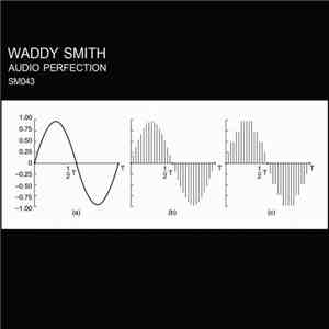 Waddy Smith - Audio Perfection
