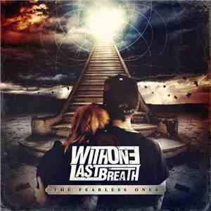 With One Last Breath - The Fearless Ones