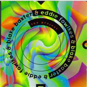 Blake Baxter & Eddie Fowlkes - The Project