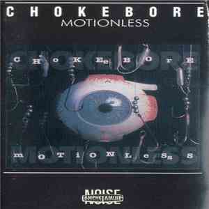 Chokebore - Motionless