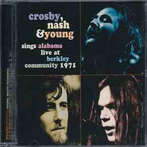 Crosby, Nash & Young - Sings Alabama Live At Berkley Community 1971