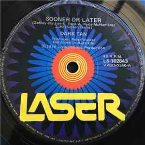 Dark Tan - Sooner Or Later