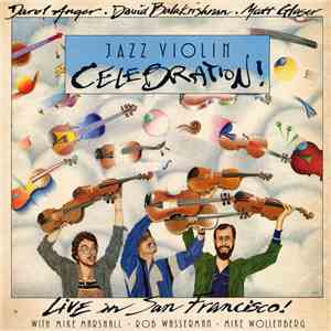 Darol Anger, David Balakrishnan, Matt Glaser - Jazz Violin Celebration