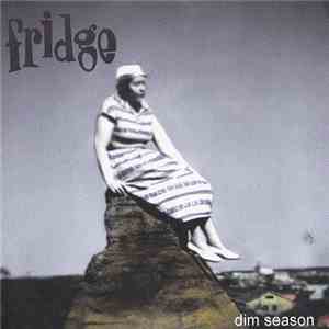 Fridge  - Dim Season