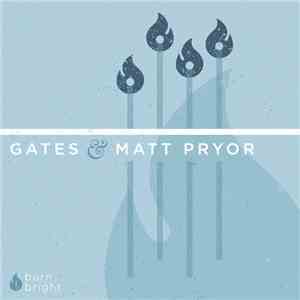 Gates  / Matthew Pryor - Burn Bright Vol. 1
