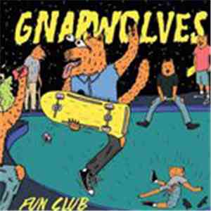 Gnarwolves - Fun Club