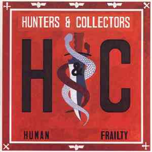 Hunters & Collectors - Human Frailty
