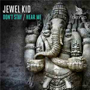 Jewel Kid - Don't Stay / Hear Me