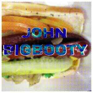John Bigbooty - John Bigbooty EP