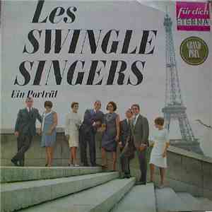 Les Swingle Singers - Les Swingles Singers - Ein Porträt