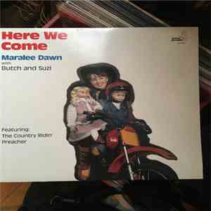 Maralee Dawn - Here We Come ( With Butch and Suzi) The Country Ridin' Preacher