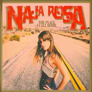 Naja Rosa - The Place I Call Home