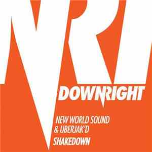 New World Sound & Uberjak'D - Shakedown