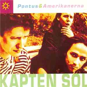 Pontus & Amerikanerna - Kapten Sol