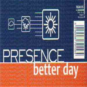 Presence - Better Day