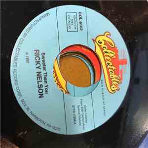Ricky Nelson  - Sweeter Than You / It's Late