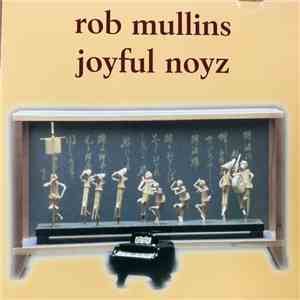 Rob Mullins - Joyful Noyz