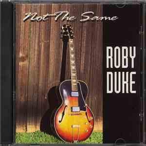 Roby Duke - Not The Same