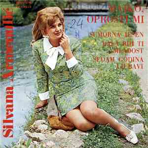 Silvana Armenulić - Majko, Oprosti Mi