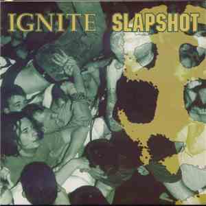 Slapshot / Ignite - Slapshot / Ignite