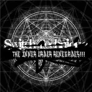Switch Technique - The Inner Order Renegades