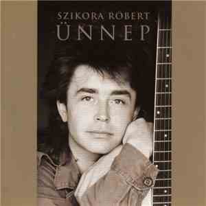 Szikora Róbert - Ünnep