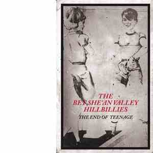 The Bet She'an Valley Hillbillies - The End Of Teenage