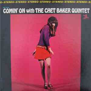The Chet Baker Quintet - Comin' On With The Chet Baker Quintet