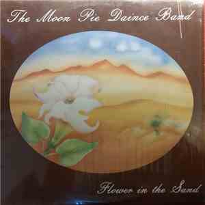 The Moon Pie Daince Band - Flower in the sand