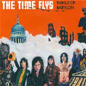 The Time Flys - Rebels Of Babylon