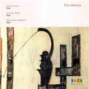 Trio Matisse, Charles Ives, Luis de Pablo, Alessandro Solbiati - Trio