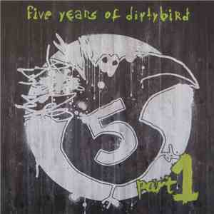 Various - Five Years Of Dirtybird Part 1