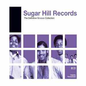 Various - Sugar Hill Records: The Definitive Groove Collection
