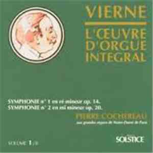 Vierne / Pierre Cochereau - L'Œuvre D'Orgue Intégral Vol. 1