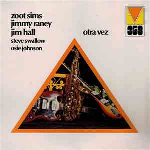 Zoot Sims . Jimmy Raney . Jim Hall - Otra Vez