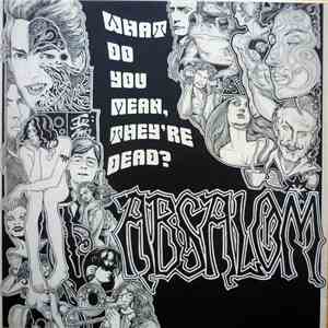 Absalom - What Do You Mean, They're Dead ?