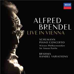 Alfred Brendel, Schumann, Brahms - Live In Vienna