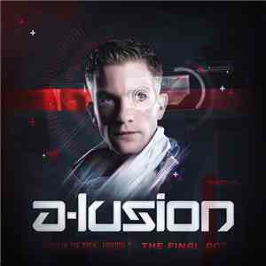 A-Lusion - // Out In The Open - Episode 3 » The Final Act