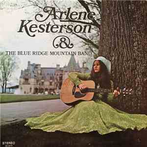 Arlene Kesterson & The Blue Ridge Mountain Band - Arlene Kesterson & The Bl ...