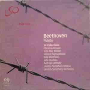 Beethoven - Sir Colin Davis, Christine Brewer, John Mac Master, Kristinn Sigmundsson, Sally Matthews, Juha Uusitalo, Andrew Kennedy, London Symphony Chorus, London Symphony Orchestra - Fidelio