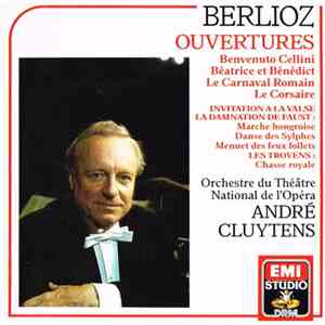 Berlioz - André Cluytens, Orchestre Du Théâtre National De L'Opéra - Berlio ...