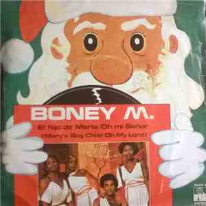 Boney M. - El Hijo De María/Oh Mi Señor (Mary's Boy Child/Oh My Lord)