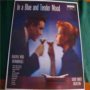 Buddy Baker And His Orchestra - In A Blue & Tender Mood