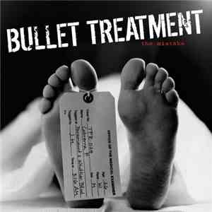 Bullet Treatment - The Mistake