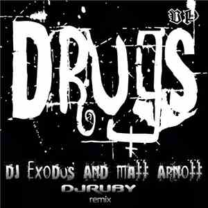 DJ Exodus  And Matt Arnott - Drugs