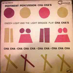 Enoch Light And The Light Brigade - Pertinent Percussion Cha Cha's