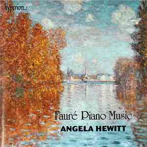 Fauré - Angela Hewitt - Piano Music