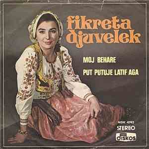 Fikreta Đuvelek - Moj Behare / Put Putuje Latif Aga