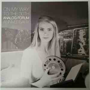 Greetje Kauffeld - On My Way To The 30th Analog Forum Anniversary