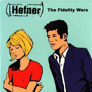 Hefner  - The Fidelity Wars